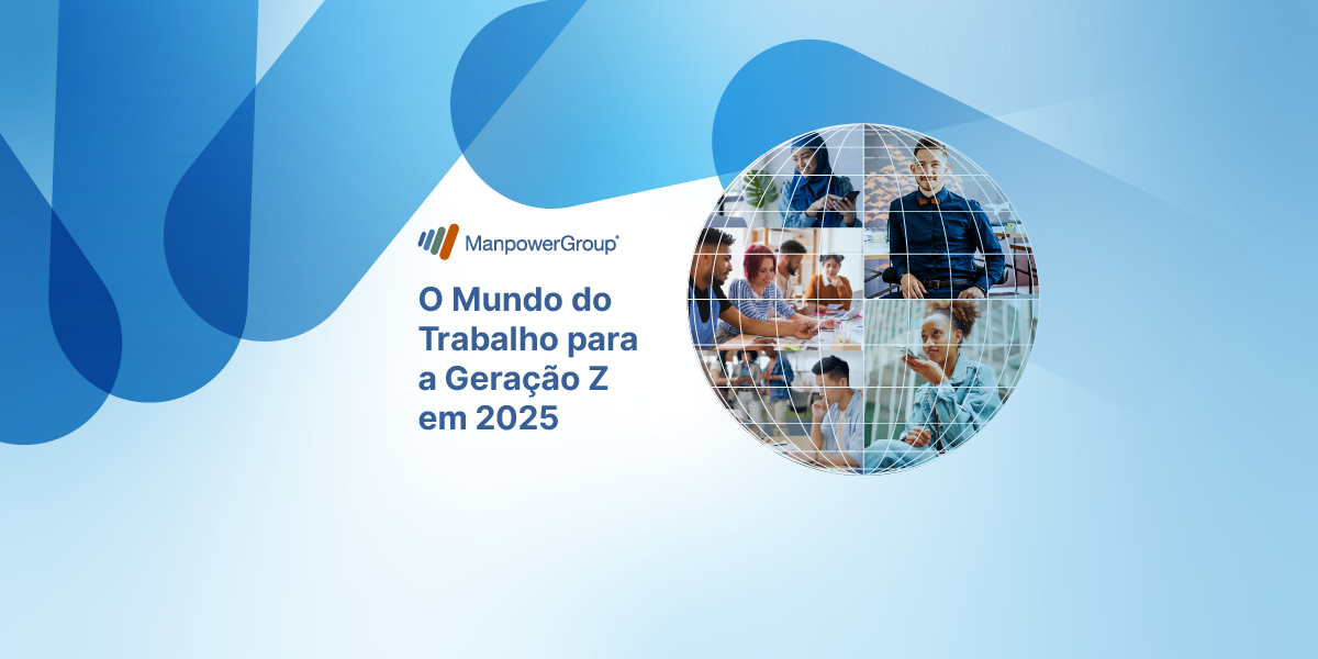 Banner "O Mundo do Trabalho para a Geração Z em 2025" (ManpowerGroup). Globo com fotos de jovens diversos em trabalho colaborativo. Fundo azul com formas abstratas. Banner "O Mundo do Trabalho para a Geração Z em 2025" (ManpowerGroup). Globo com fotos de jovens diversos em trabalho colaborativo. Fundo azul com formas abstratas.