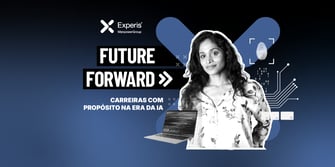 Mulher negra cercada de ícone de impressão digital e gráficos de circuitos eletrônicos. Texto na imagem: 'FUTURE FORWARD >> CARREIRAS COM PROPÓSITO NA ERA DA IA'. Logotipo da Experis ManpowerGroup no canto inferior esquerdo